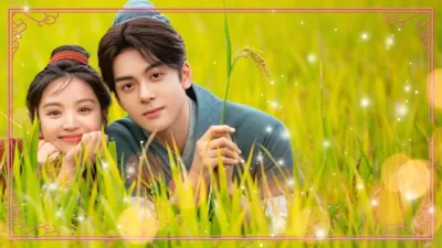 【中国ドラマ】『田園ロマンス』キャスト・相関図・あらすじをネタバレ